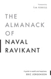 The Almanack Of Naval Ravikant by Eric Jorgenson