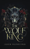 The Wolf King (Wolf King, #1) by Lauren Palphreyman