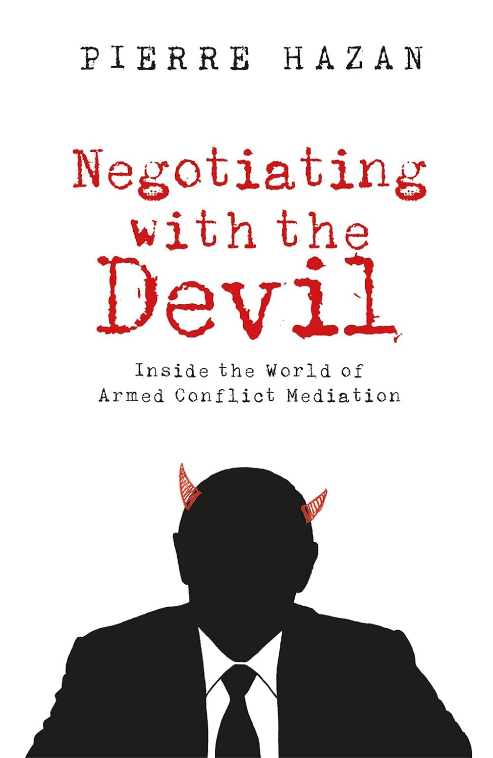 Negotiating with the Devil by Pierre Hazan