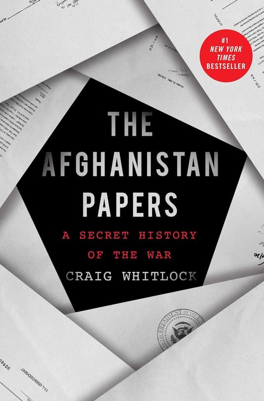 The Afghanistan Papers by Craig Whitlock