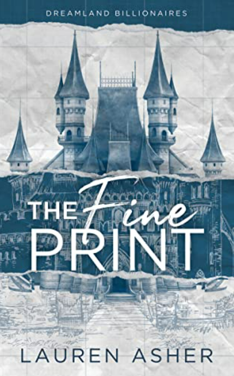 The Fine Print (Dreamland Billionaires, #1) by Lauren Asher