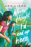 Never Thought I'd End Up Here Book by Ann Liang