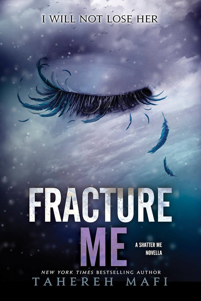 Fracture Me (Shatter Me, #2.5) by Tahereh Mafi