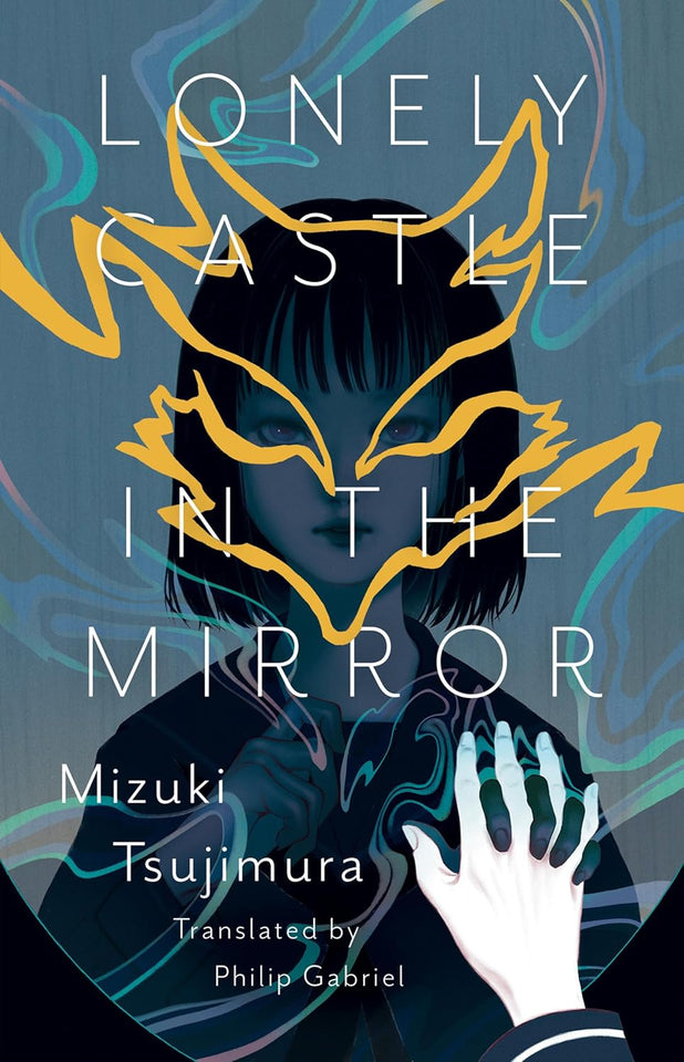 lonely Castle in the Mirror by Mizuki Tsujimura