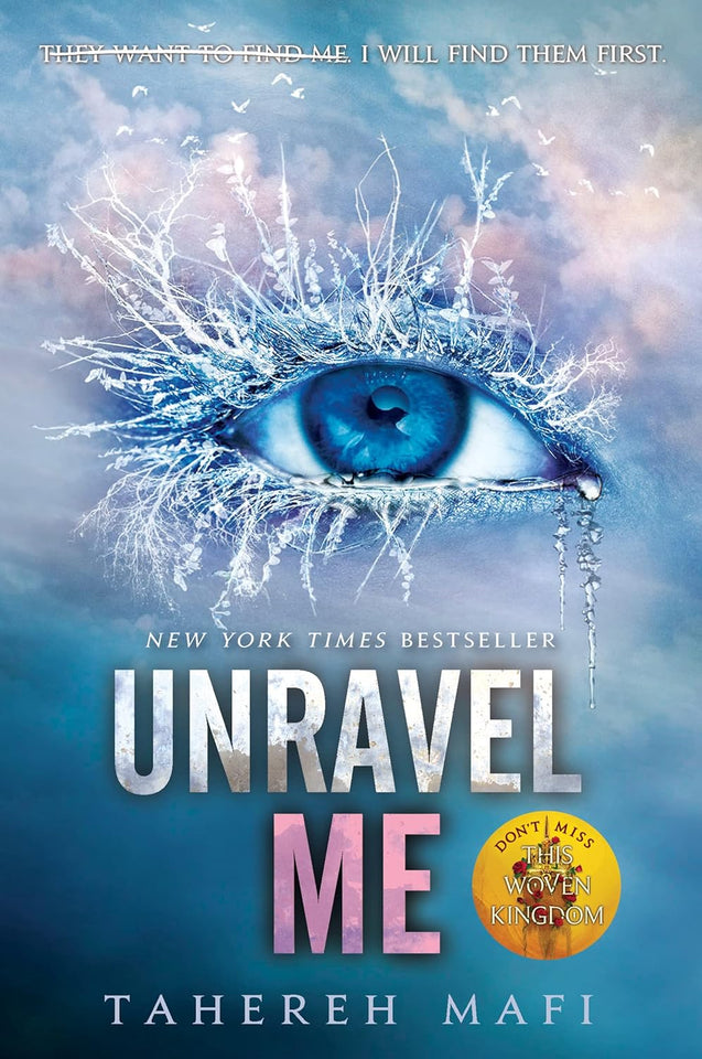 Unravel Me (Shatter Me, #2) by Tahereh Mafi