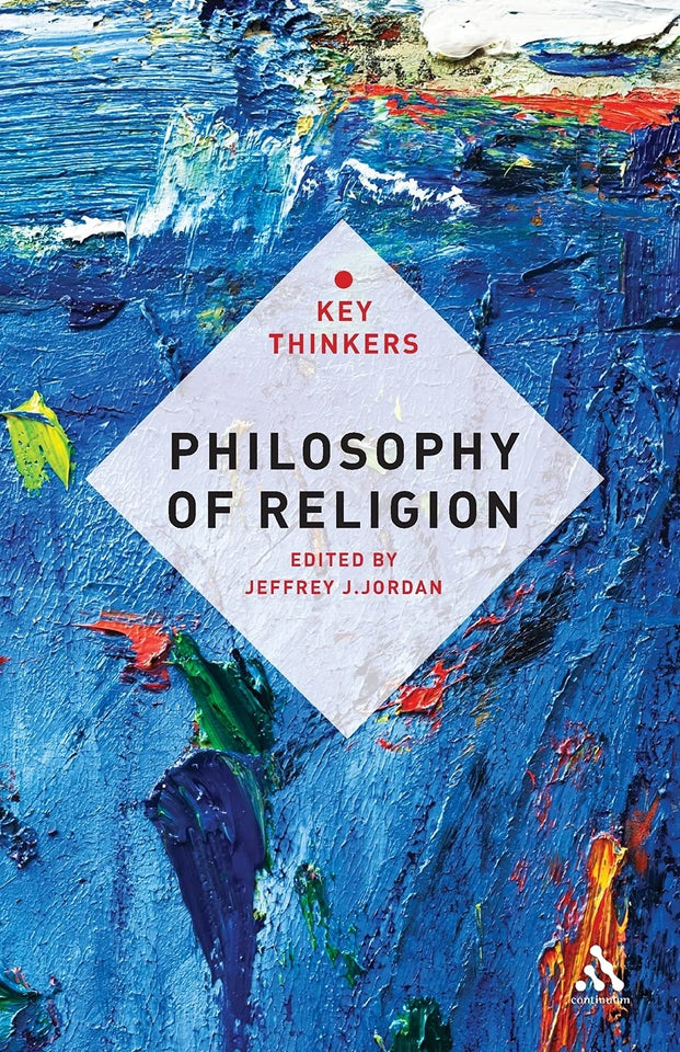 Philosophy of Religion: The Key Thinkers (A+ Quality)