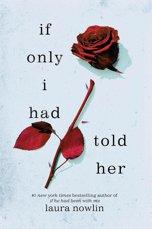 If Only I Had Told Her by Laura Nowlin (Print Copy)