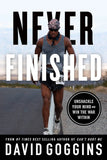 Never Finished: Unshackle Your Mind and Win the War Within
Book by David Goggins