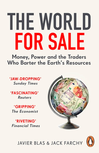 The World for Sale By Jack Farchy and Javier Blas