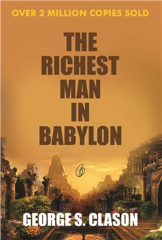 The Richest Man in Babylon by George Samuel Clason