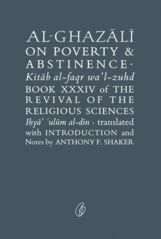 Al-Ghazali On Poverty & Abstinence By Abu Hamid Muhammad Ghazali