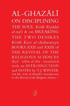 Al-Ghazali On Disciplining The Soul By Abu Hamid Muhammad Ghazali