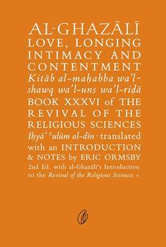 Al-Ghazali Love, Longing Intimacy And Contentment By Abu Hamid Muhammad Ghazali