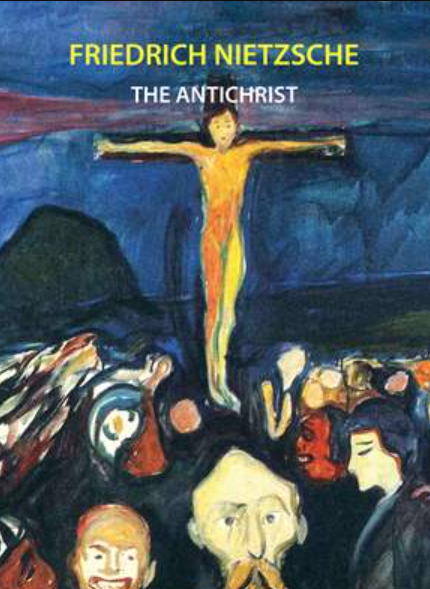 The Anti-Christ by Friedrich Nietzsche