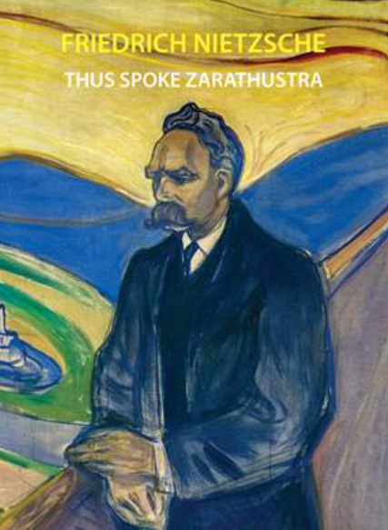 Thus Spoke Zarathustra by Friedrich Nietzsche