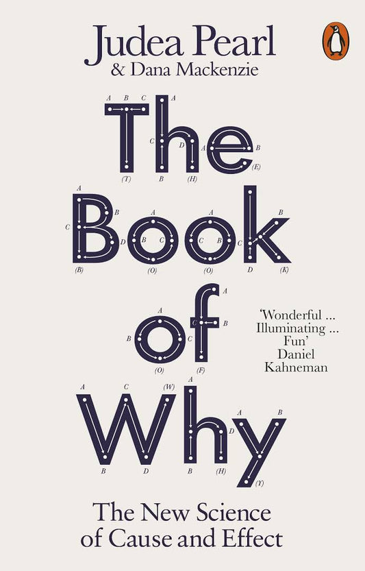 The Book of Why by Dana Mackenzie and Judea Pearl