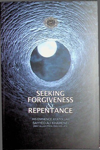 Seeking Forgiveness and Repentance By Sayyid Ali Khamenei