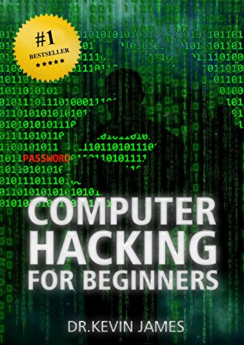 Computer Hacking for Beginners By Kevin James