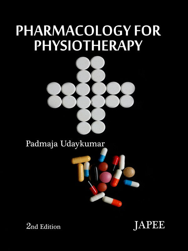 Pharmacology for Physiotherapy By Padmaja Udaykumar