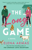 The Long Game: A Novel Book by Elena Armas (Hardback)