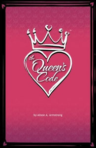 The Queen's Code by Alison Armstrong