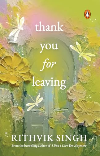 Thank You for Leaving 
By Rithvik Singh (First Copy)