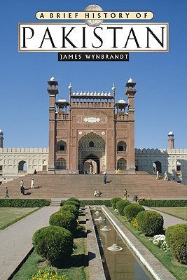 A Brief History of Pakistan Book by James Wynbrandt (A+ Quality ...