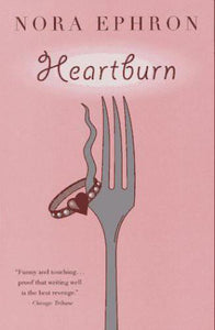 Heartburn By Nora Ephron