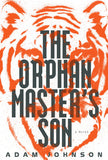 The orphan masters son by Adam Johnson
