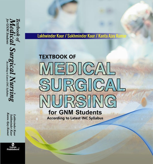 Textbook of Medical Surgical Nursing  By Lakhwinder Kaur