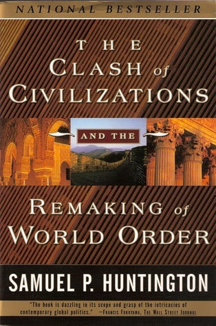 Clash of Civilizations by Samuel P. Huntington
