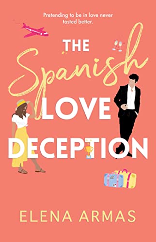 The Spanish Love Deception Novel by Elena Armas