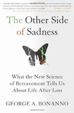 The Other Side of Sadness by George A. Bonanno