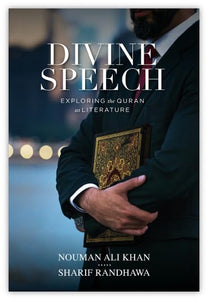 Divine Speech by Nouman Ali Khan and Sharif Randhawa