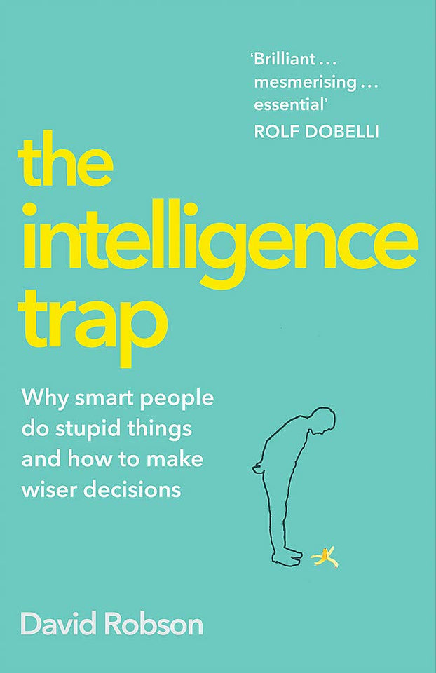 The Intelligence Trap by David Robson