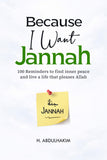 Because I Want Jannah by H. Abdulhakim