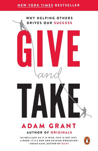 Give and Take By Adam Grant