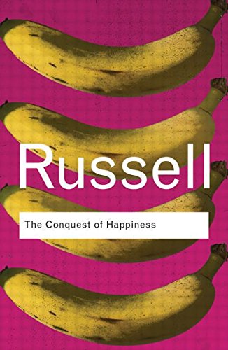 The Conquest of Happiness by Bertrand Russell