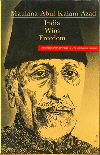 India Wins Freedom by Maulana Azad