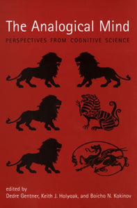 The analogical mind By Dedre Gentner, Keith James Holyoak, Boicho N Kokinov