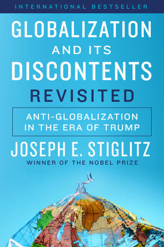 Globalization and Its Discontents Revisited By Joseph E. Stiglitz