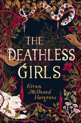 The Deathless Girls By Hargrave Kiran Millwood