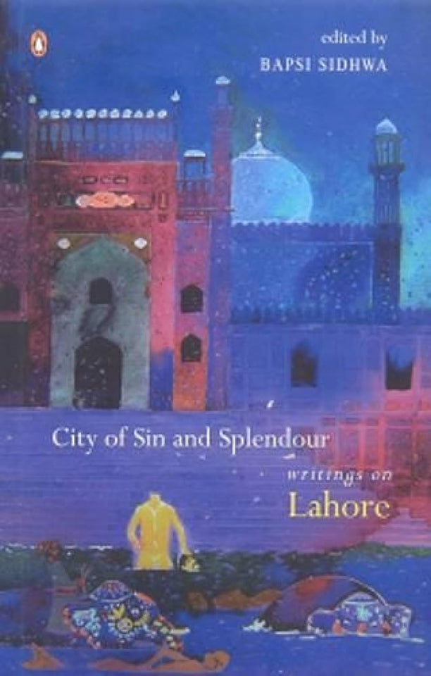 City of Sin and Splendour by Bapsi Sidhwa