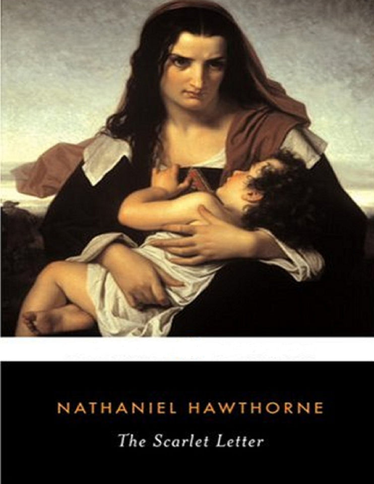 The Scarlet Letter by Nathaniel Hawthorne