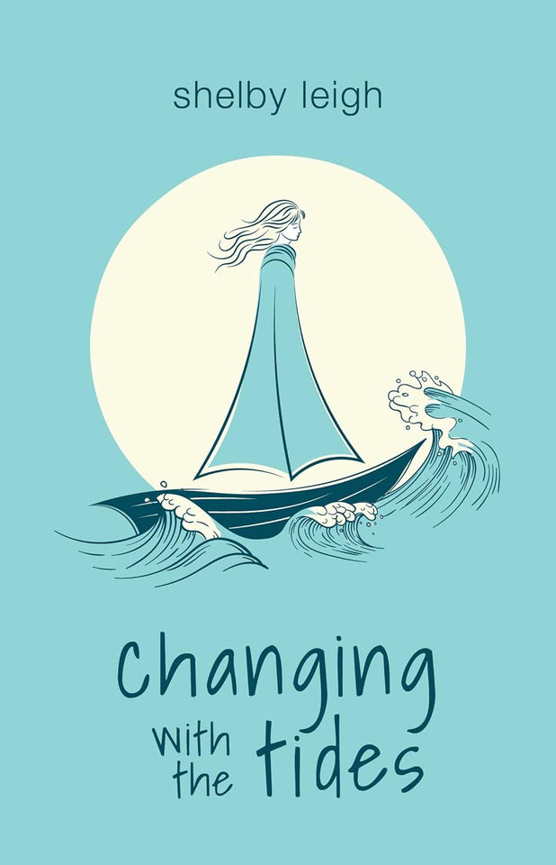 Changing with the Tides by Shelby Leigh