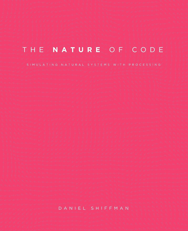 The Nature of Code by Daniel Shiffman