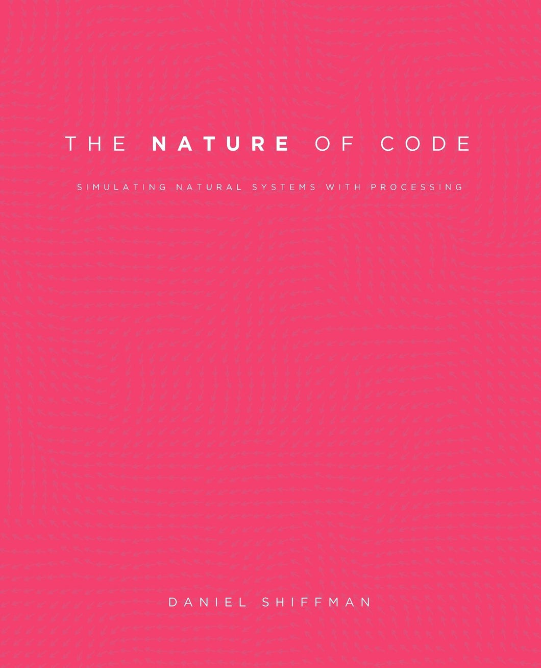 The Nature of Code by Daniel Shiffman