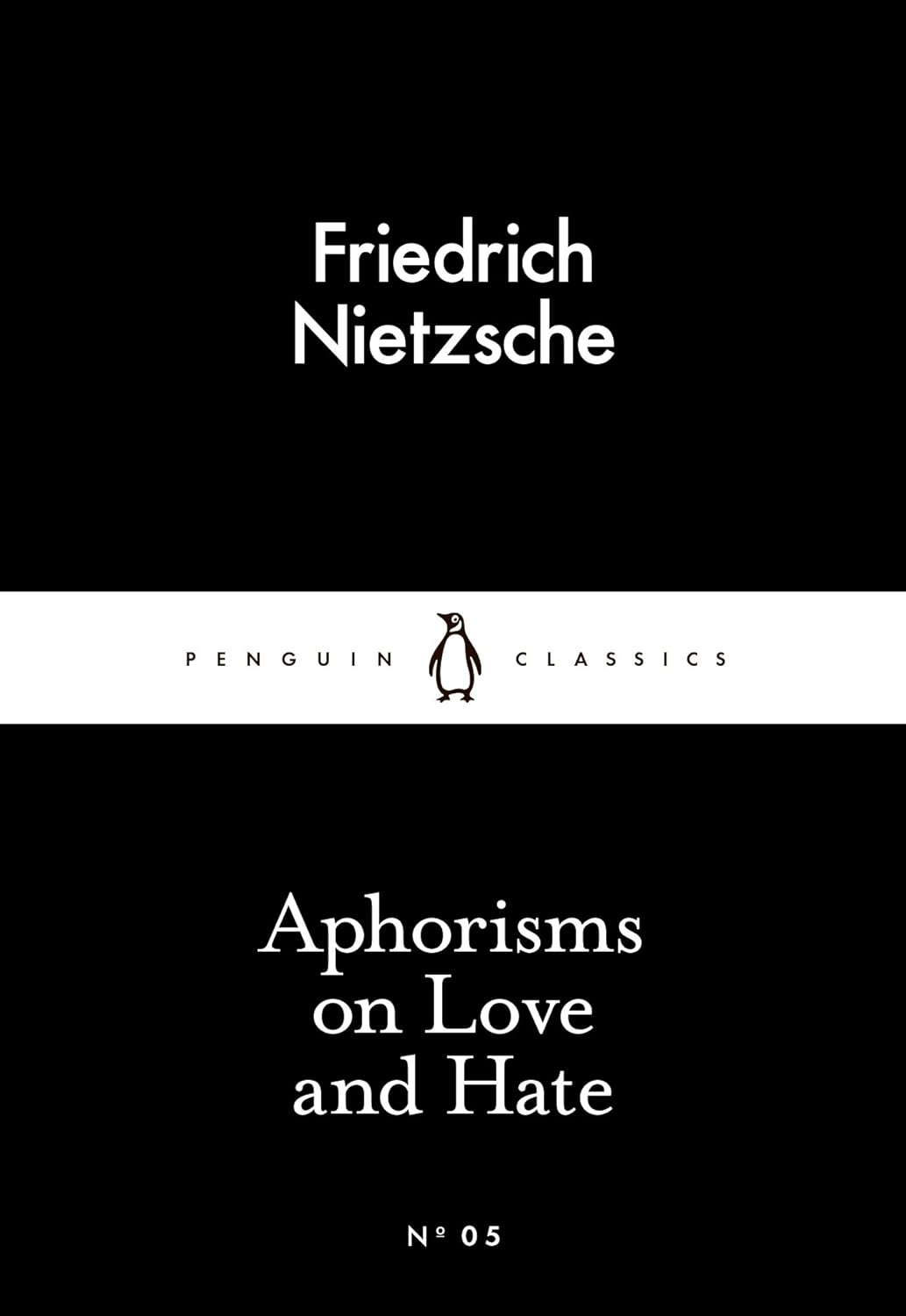 Aphorisms on Love and Hate by Friedrich Nietzsche