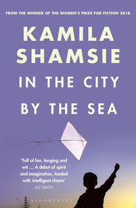 In the city by the sea Book by Kamila Shamsie