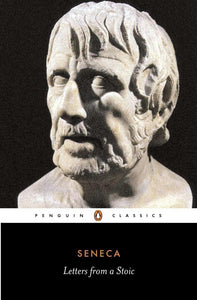 Letters from a Stoic By Sencea
